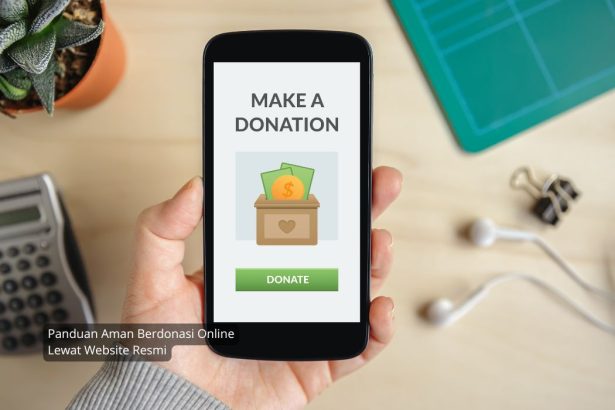 Panduan Aman Berdonasi Online Lewat Website Resmi